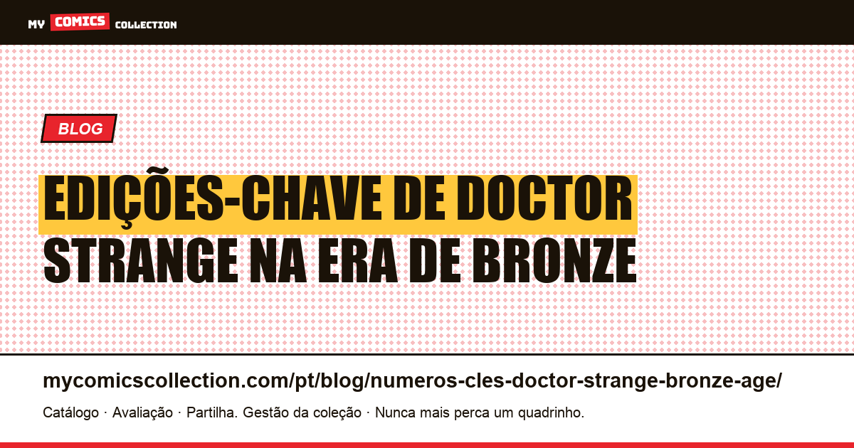 Edições-chave de Doctor Strange na Era de Bronze: guia completo — ilustração do artigo