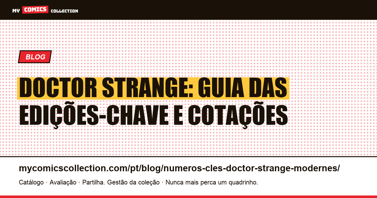 Edições-Chave de Doctor Strange: Guia Completo dos Comics — ilustração do artigo