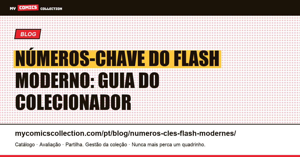 Números-chave do Flash moderno: guia completo do colecionador — ilustração do artigo