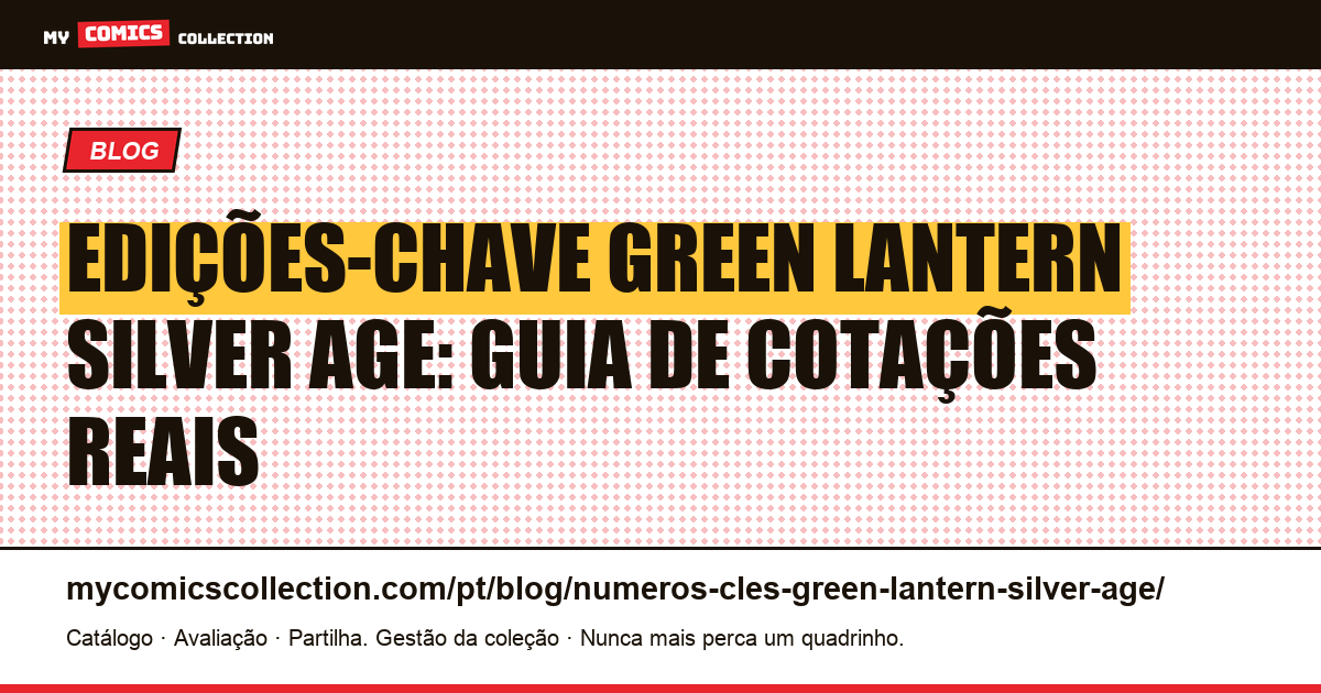 Edições-chave Green Lantern Silver Age: guia de cotações reais — ilustração do artigo