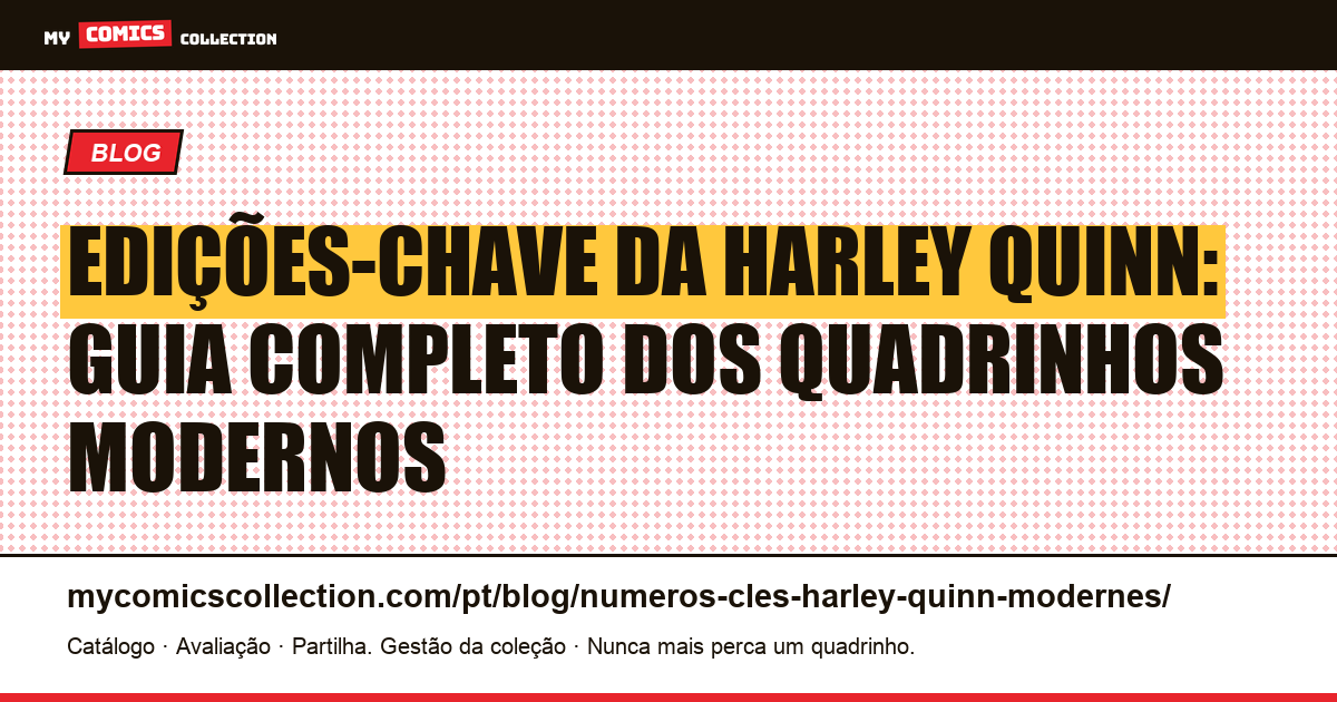 Edições-chave da Harley Quinn: guia completo dos quadrinhos modernos mais valiosos — ilustração do artigo