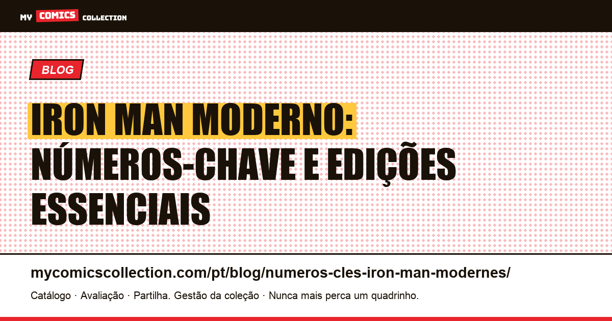 Números-Chave do Iron Man Moderno — ilustração do artigo
