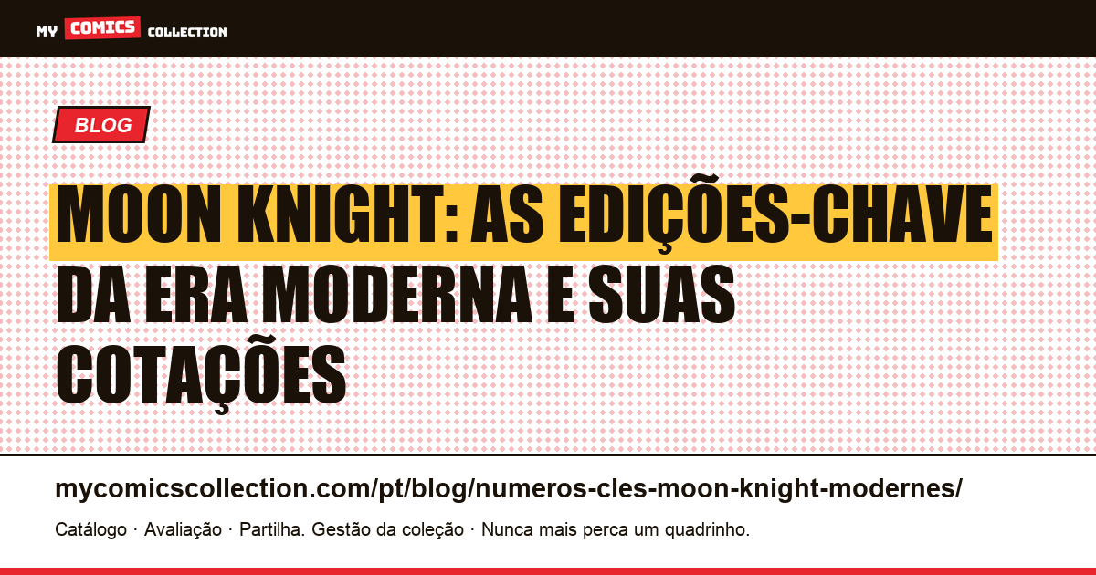 Edições-chave de Moon Knight na era moderna: guia completo — ilustração do artigo