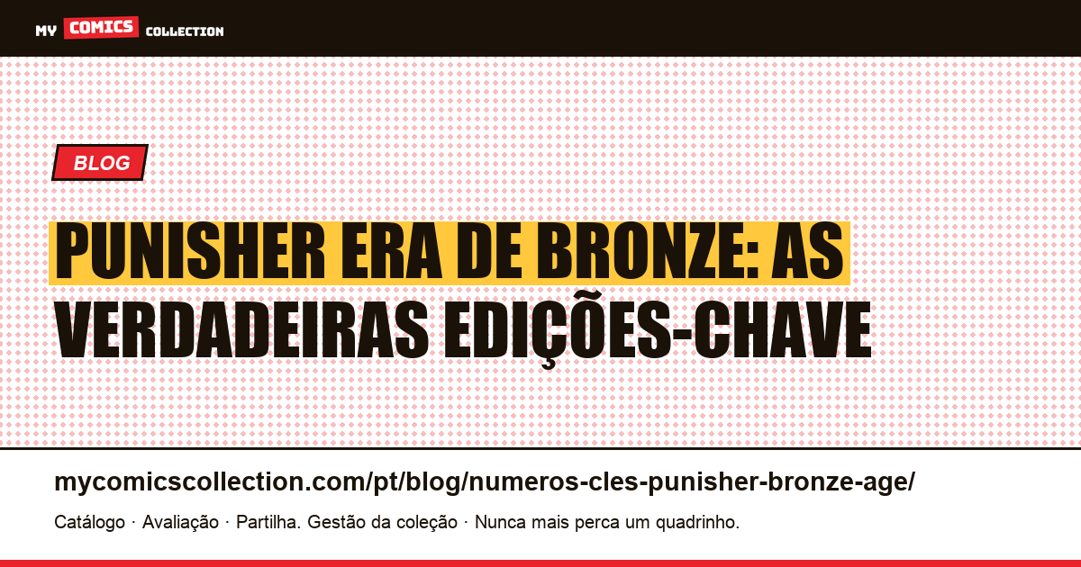 Edições-chave do Justiceiro (era de bronze): cotações reais — ilustração do artigo