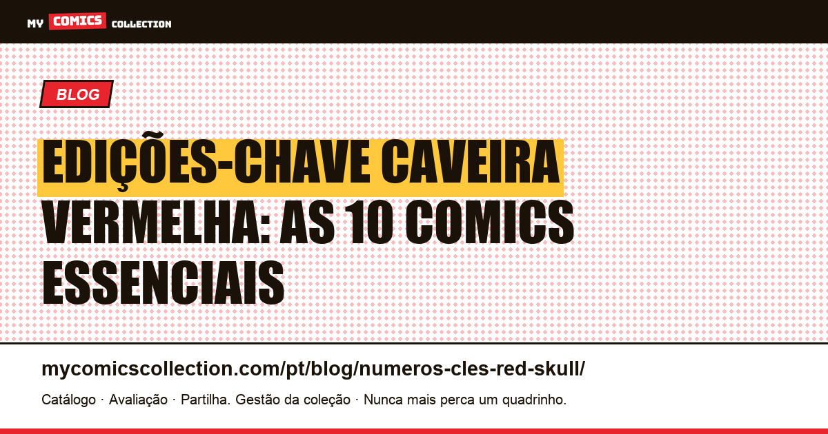 Edições-chave Caveira Vermelha: as 10 comics essenciais — ilustração do artigo