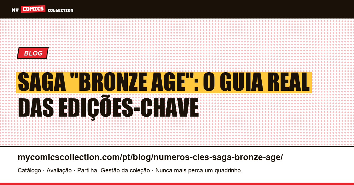 Edições-chave de Saga "Bronze Age": por que essa categoria não existe — ilustração do artigo