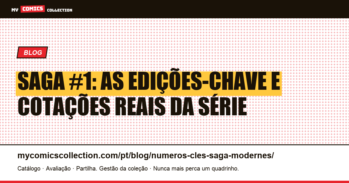 Saga: as verdadeiras edições-chave da era moderna — ilustração do artigo