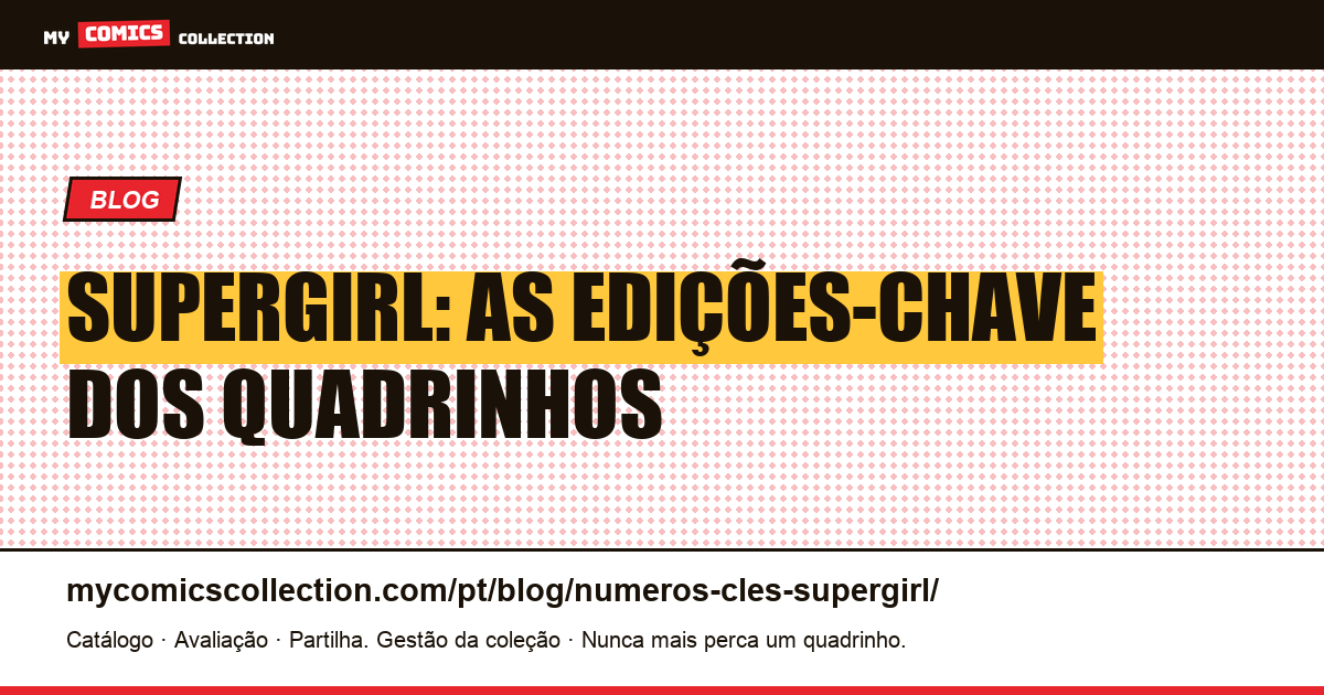 Supergirl: as edições-chave para conhecer — ilustração do artigo