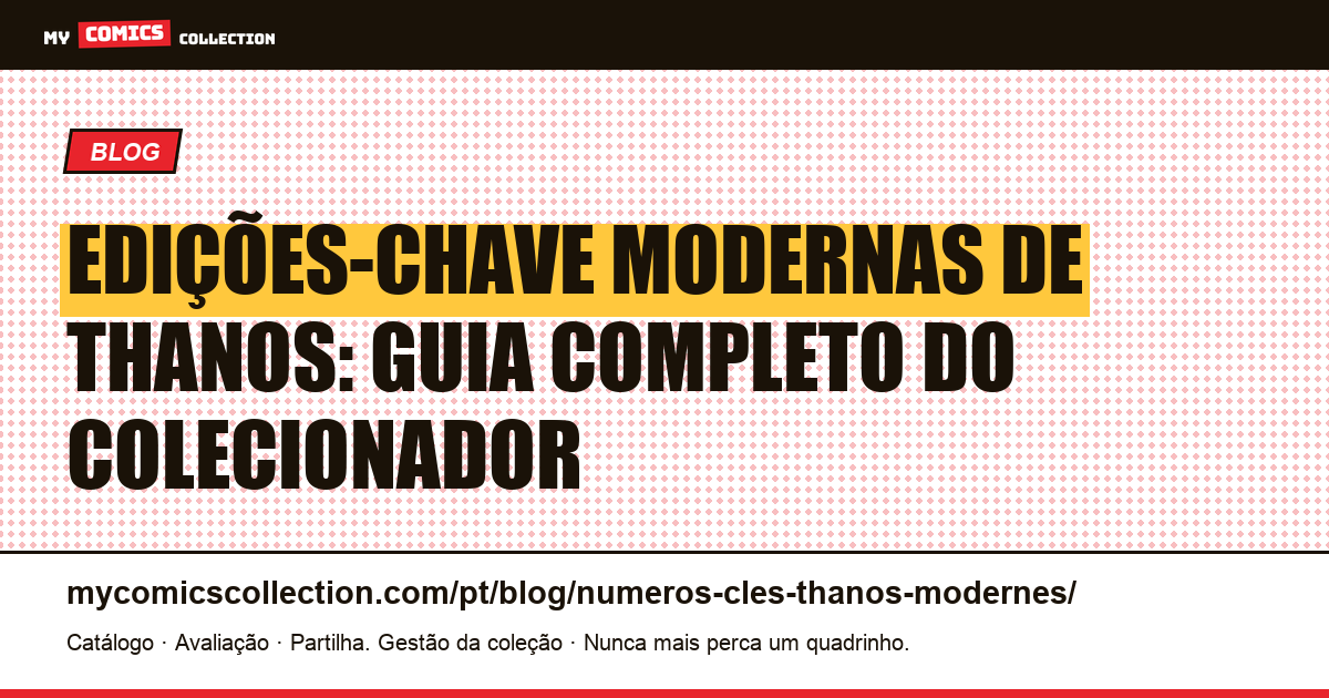 Edições-chave modernas de Thanos: guia completo do colecionador — ilustração do artigo