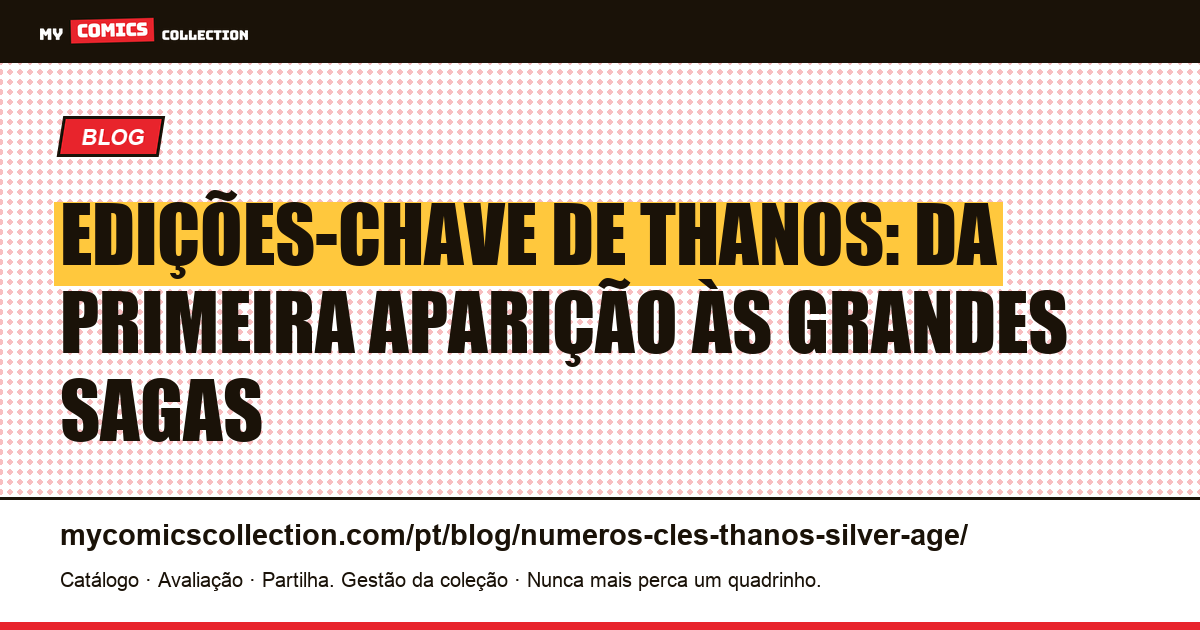 Edições-chave de Thanos: da Era de Bronze às grandes sagas — ilustração do artigo