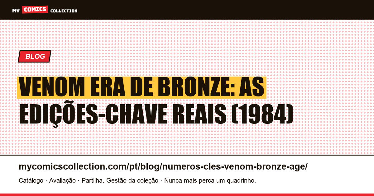 Edições-Chave de Venom na Era de Bronze: o Guia Real — ilustração do artigo