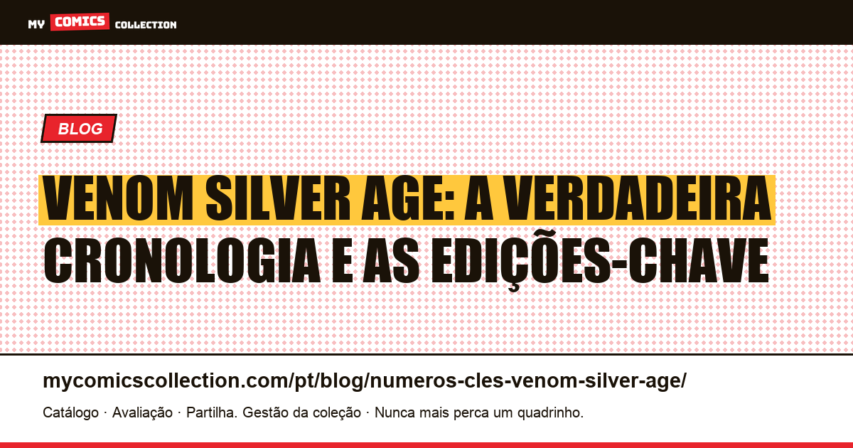 Edições-Chave Venom Silver Age: Por Que Não Existem — ilustração do artigo