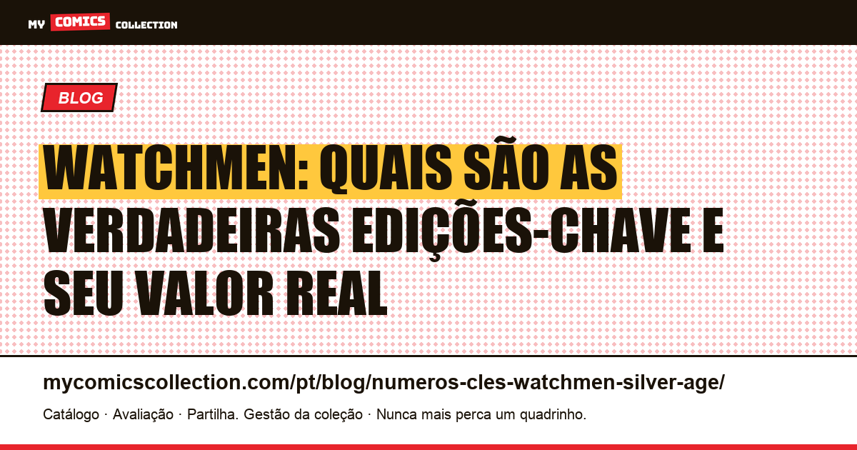 Números-chave de Watchmen: o guia completo (não é era de prata) — ilustração do artigo