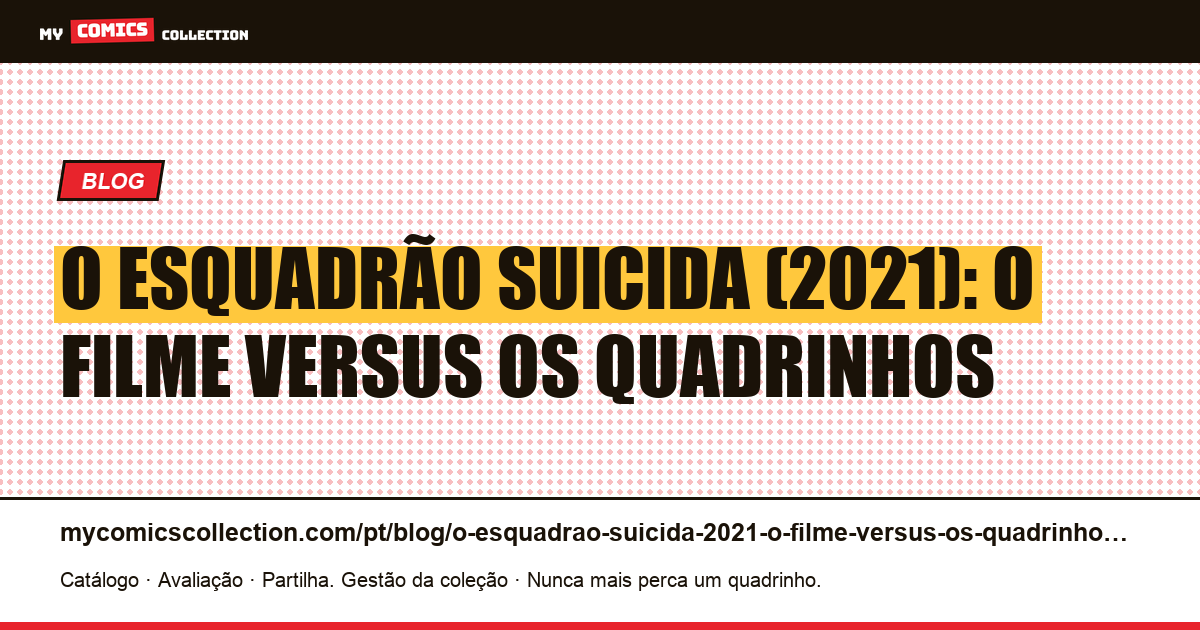 O Esquadrão Suicida (2021): o filme versus os quadrinhos — ilustração do artigo
