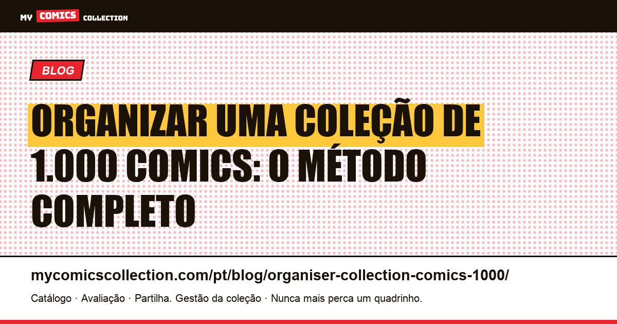 Organizar uma coleção de 1.000 comics: o método completo — ilustração do artigo
