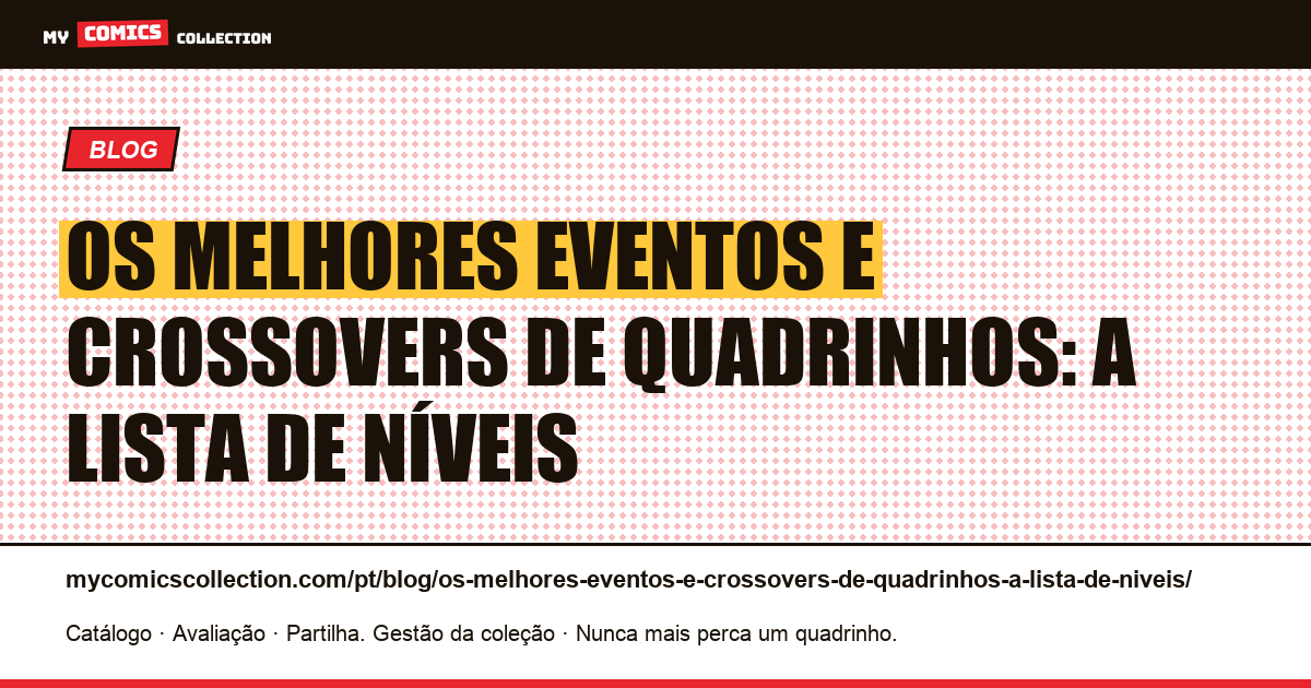 Os melhores eventos e crossovers de quadrinhos: a lista de níveis — ilustração do artigo