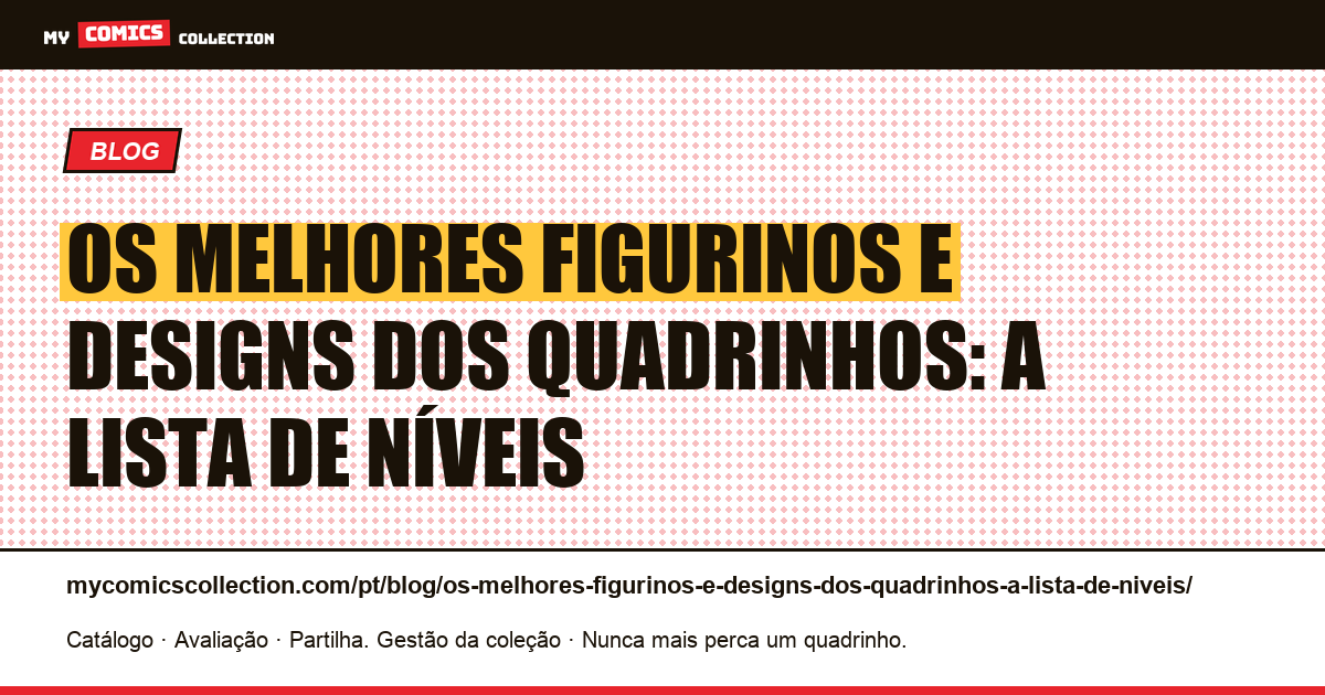 Os melhores figurinos e designs dos quadrinhos: a lista de níveis — ilustração do artigo