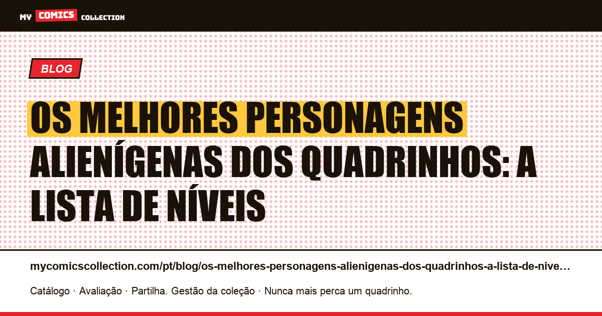 Os melhores personagens alienígenas dos quadrinhos: a lista de níveis — ilustração do artigo