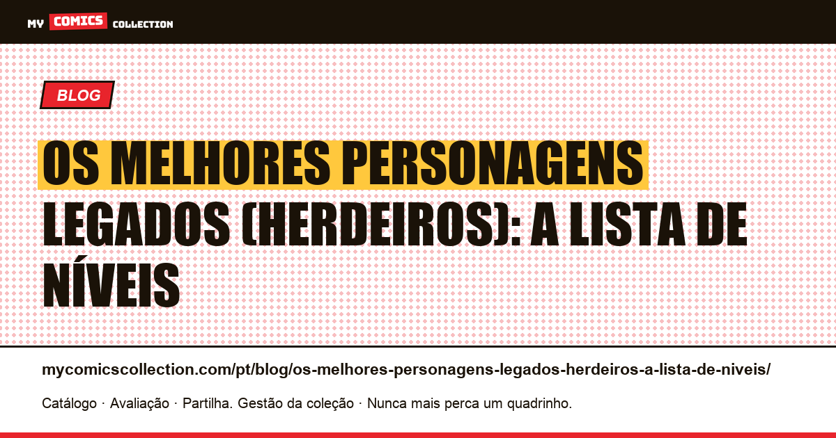 Os melhores personagens legados (herdeiros): a lista de níveis — ilustração do artigo