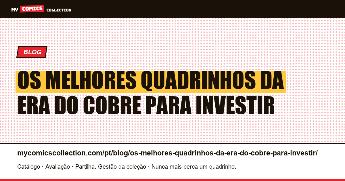 Os melhores quadrinhos da Era do Cobre para investir — ilustração do artigo