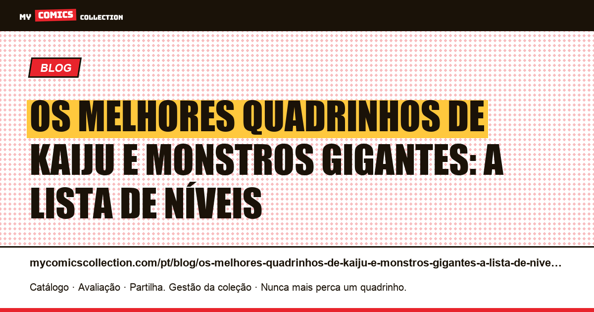 Os melhores quadrinhos de kaiju e monstros gigantes: a lista de níveis — ilustração do artigo