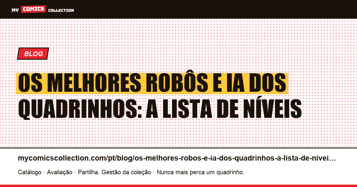 Os melhores robôs e IA dos quadrinhos: a lista de níveis — ilustração do artigo