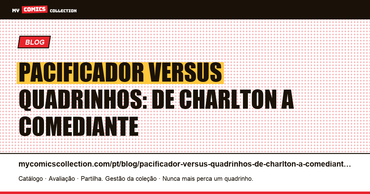 Pacificador versus quadrinhos: de Charlton a Comediante — ilustração do artigo