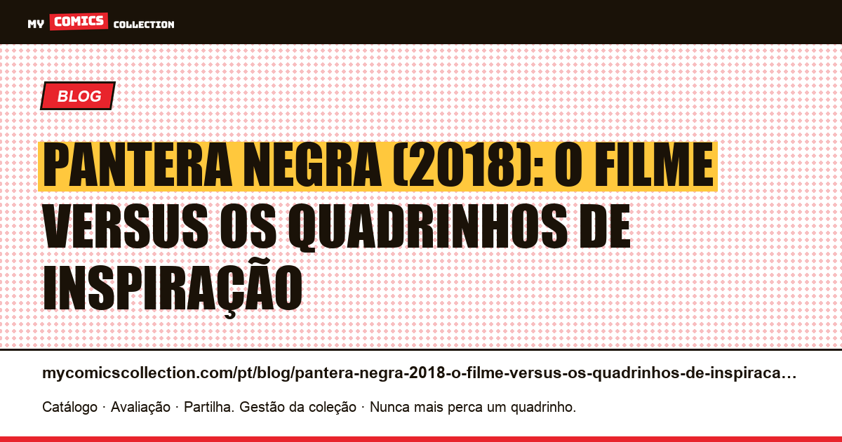 Pantera Negra (2018): o filme versus os quadrinhos de inspiração — ilustração do artigo