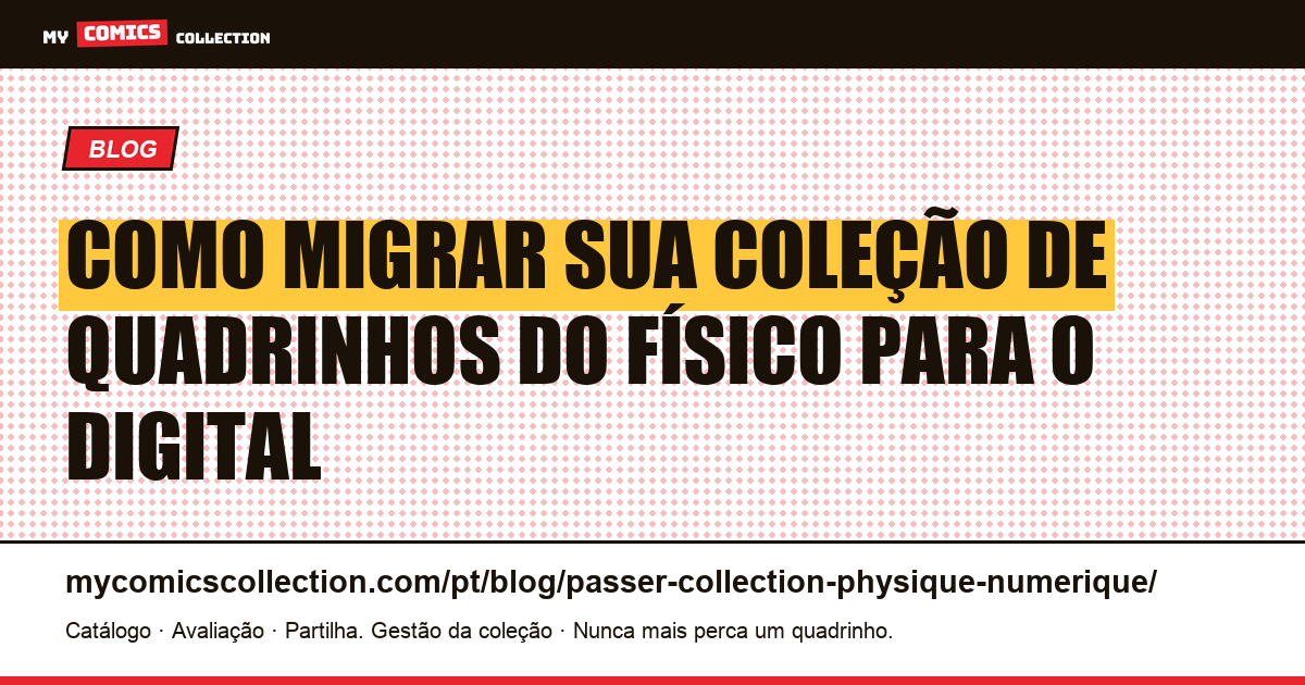 Passar sua coleção de quadrinhos do físico para o digital: guia completo — ilustração do artigo