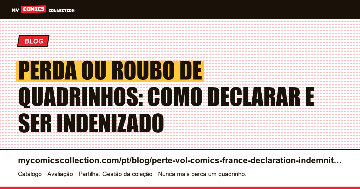 Perda ou roubo de quadrinhos na França: declaração e indenização — ilustração do artigo