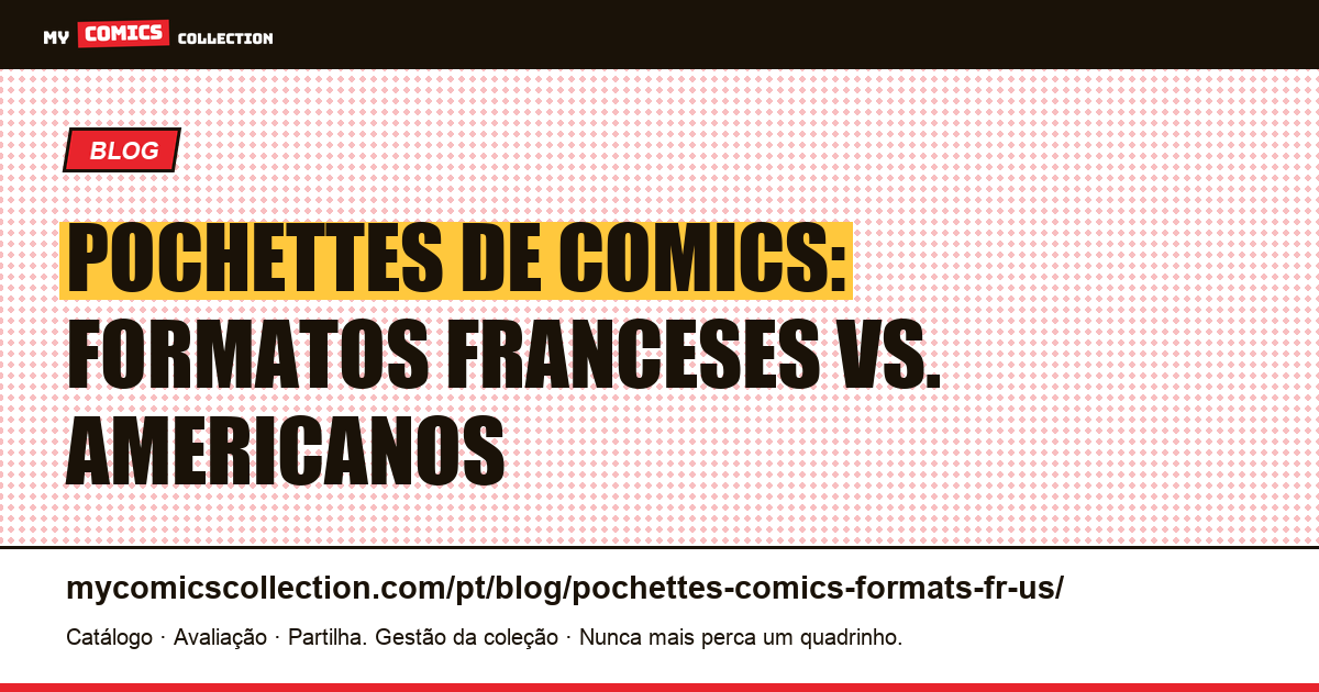 Pochettes de comics: formatos franceses vs. americanos — ilustração do artigo