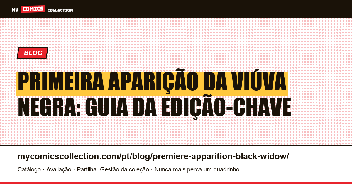 Primeira Aparição da Viúva Negra — ilustração do artigo