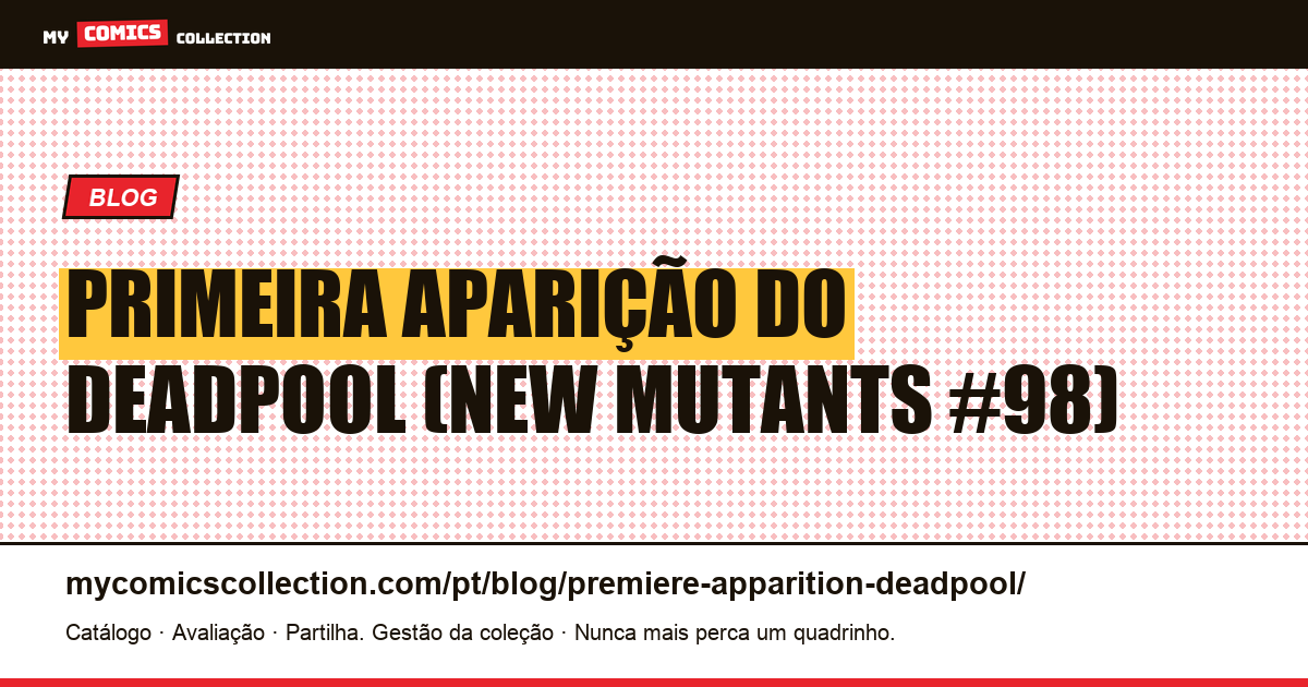Primeira Aparição do Deadpool — ilustração do artigo