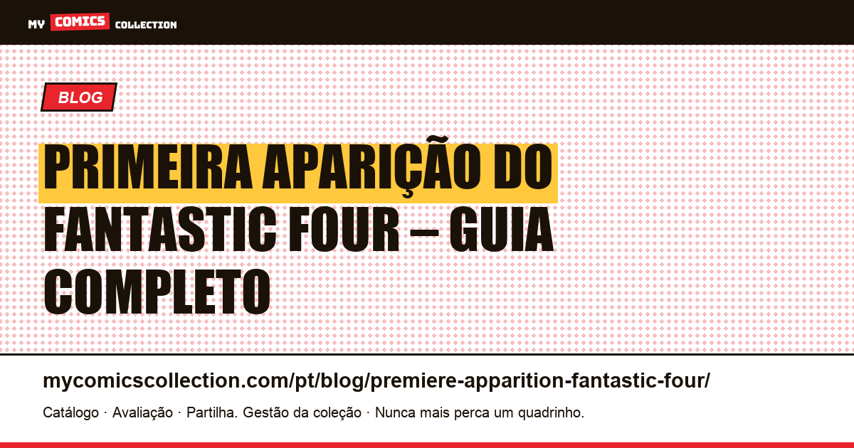 Primeira Aparição do Fantastic Four — ilustração do artigo