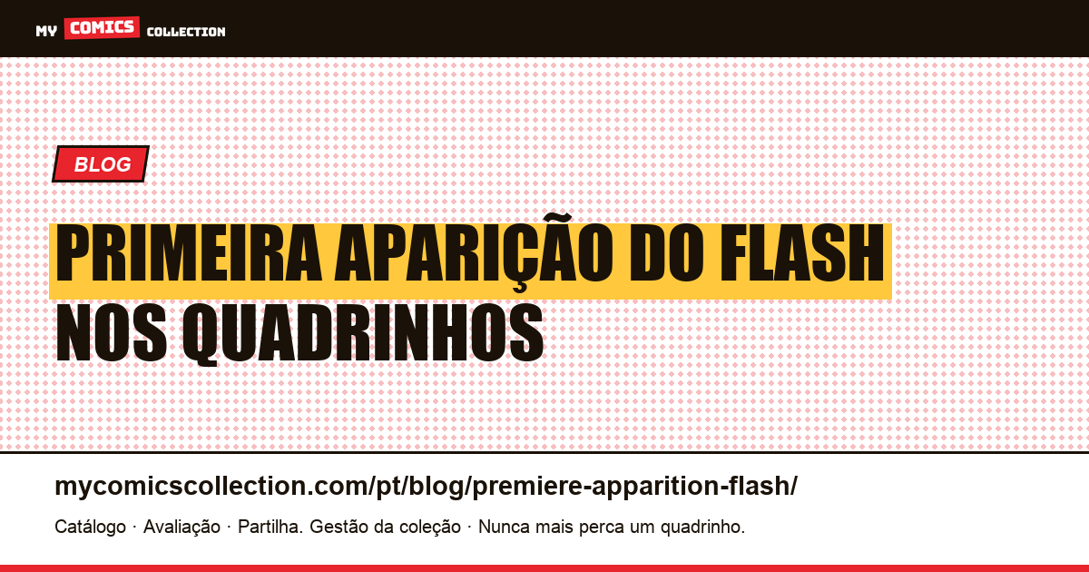 Primeira Aparição do Flash nos Quadrinhos — ilustração do artigo
