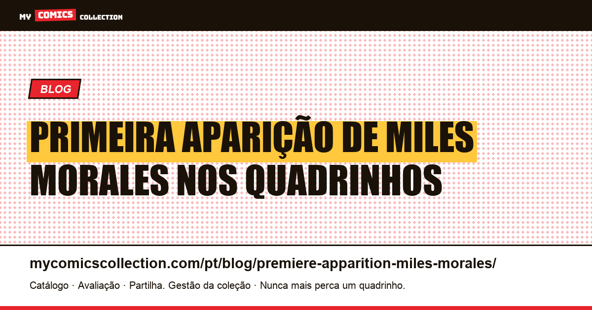 Primeira Aparição de Miles Morales — ilustração do artigo