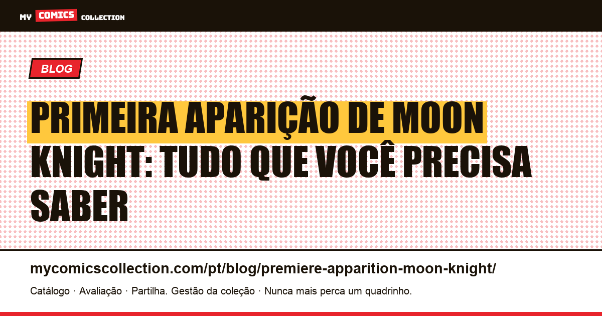 Primeira Aparição de Moon Knight nos Quadrinhos — ilustração do artigo