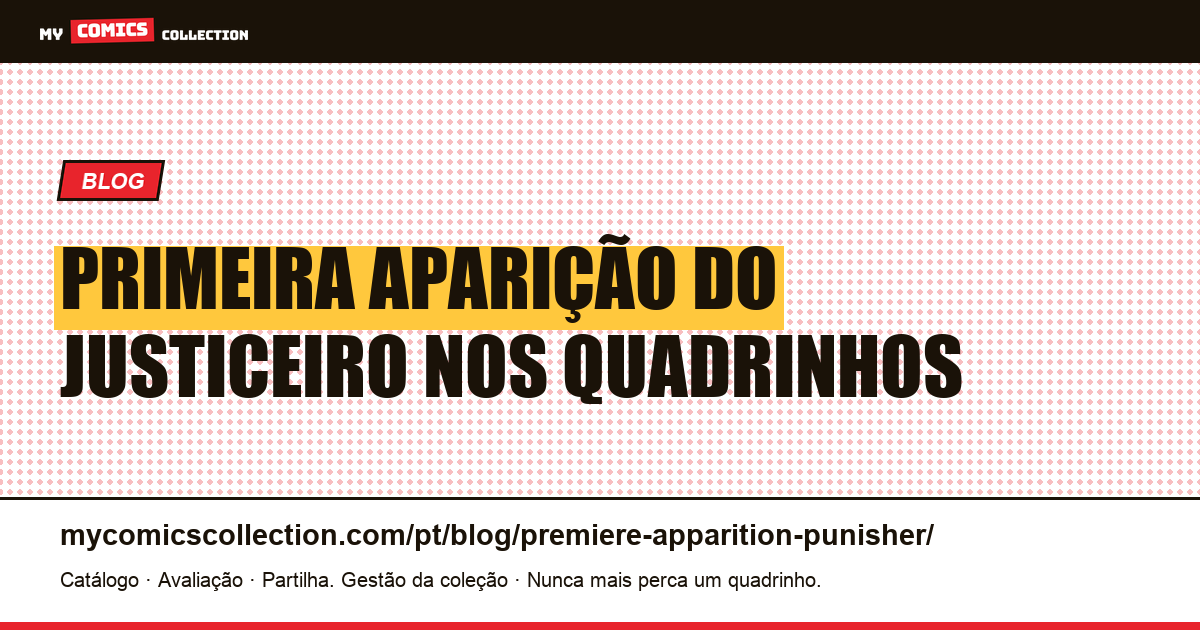 Primeira Aparição do Justiceiro nos Quadrinhos — ilustração do artigo