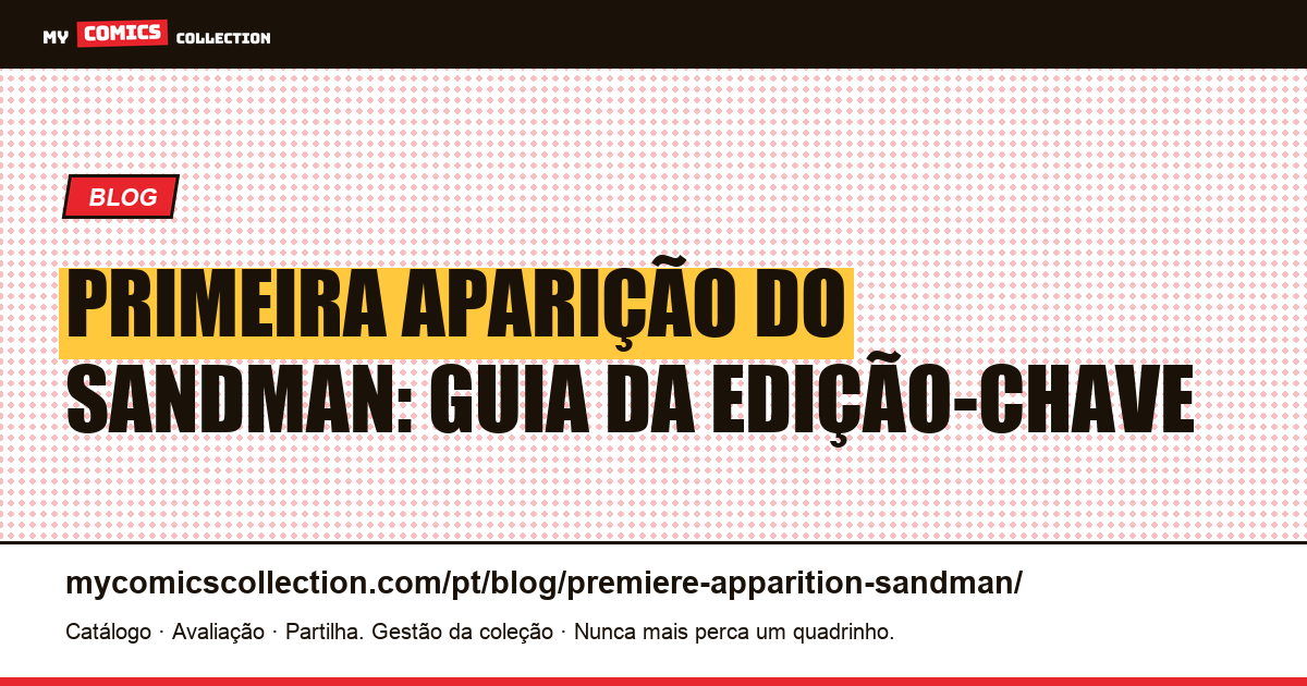 Primeira Aparição do Sandman — ilustração do artigo