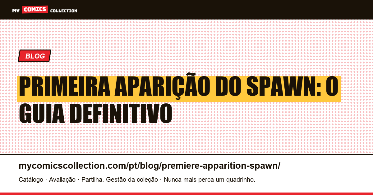 Primeira Aparição do Spawn — ilustração do artigo