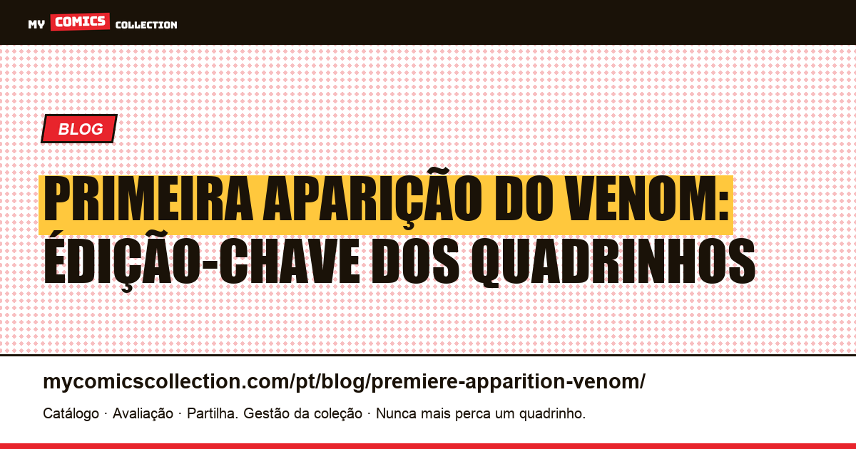 Primeira Aparição do Venom nos Quadrinhos — ilustração do artigo