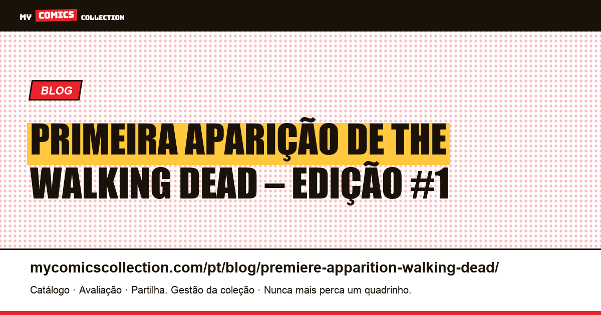 Primeira Aparição de The Walking Dead — ilustração do artigo