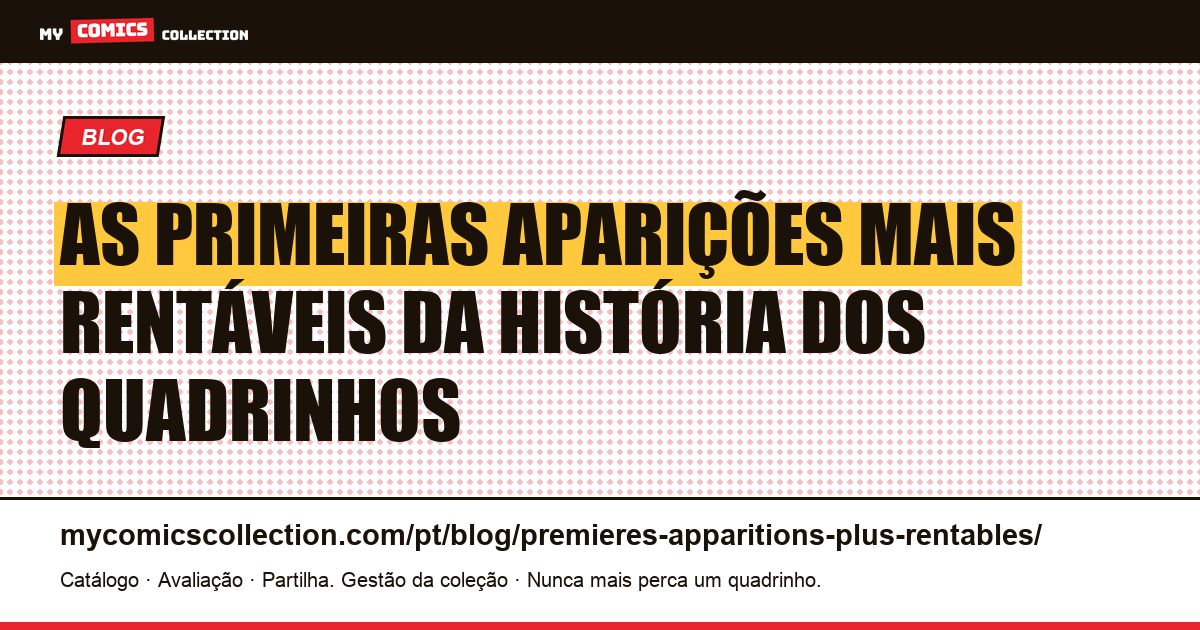 As primeiras aparições mais rentáveis da história dos quadrinhos — ilustração do artigo