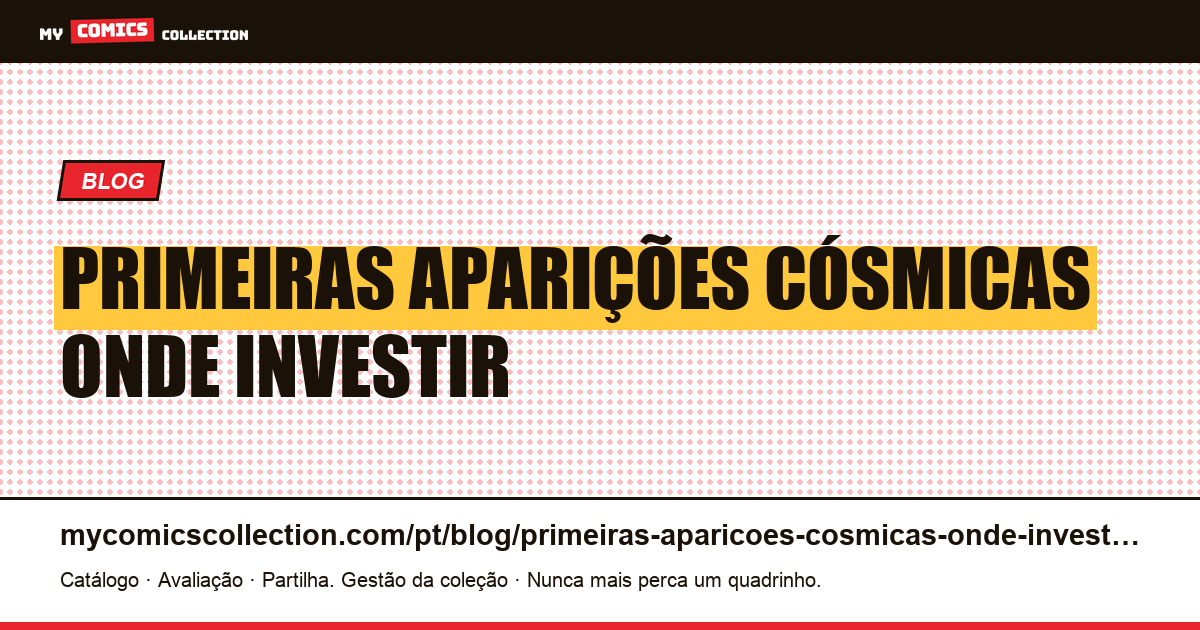 Primeiras aparições cósmicas onde investir — ilustração do artigo