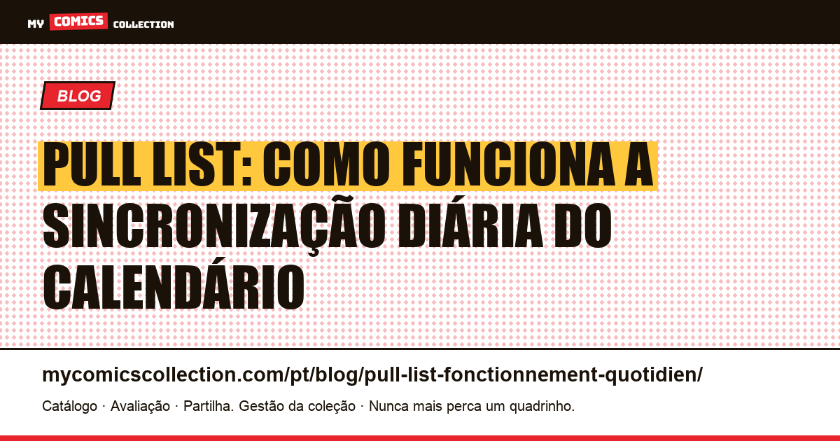 Pull List: como funciona a sincronização diária do calendário — ilustração do artigo