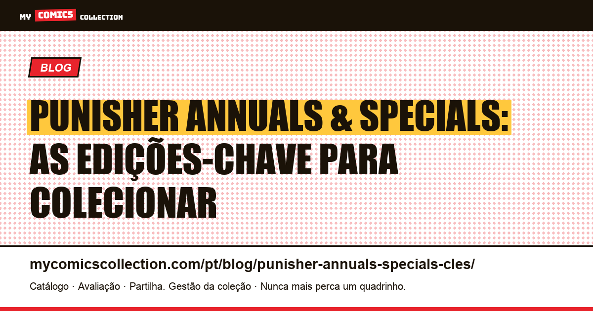 Punisher Annuals & Specials: edições-chave e cotações — ilustração do artigo