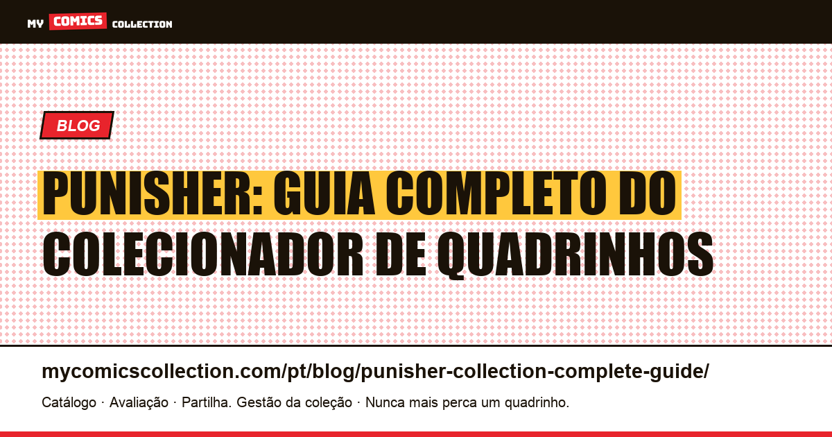 Punisher: Guia Completo do Colecionador — Edições-Chave e Cotações Reais — ilustração do artigo