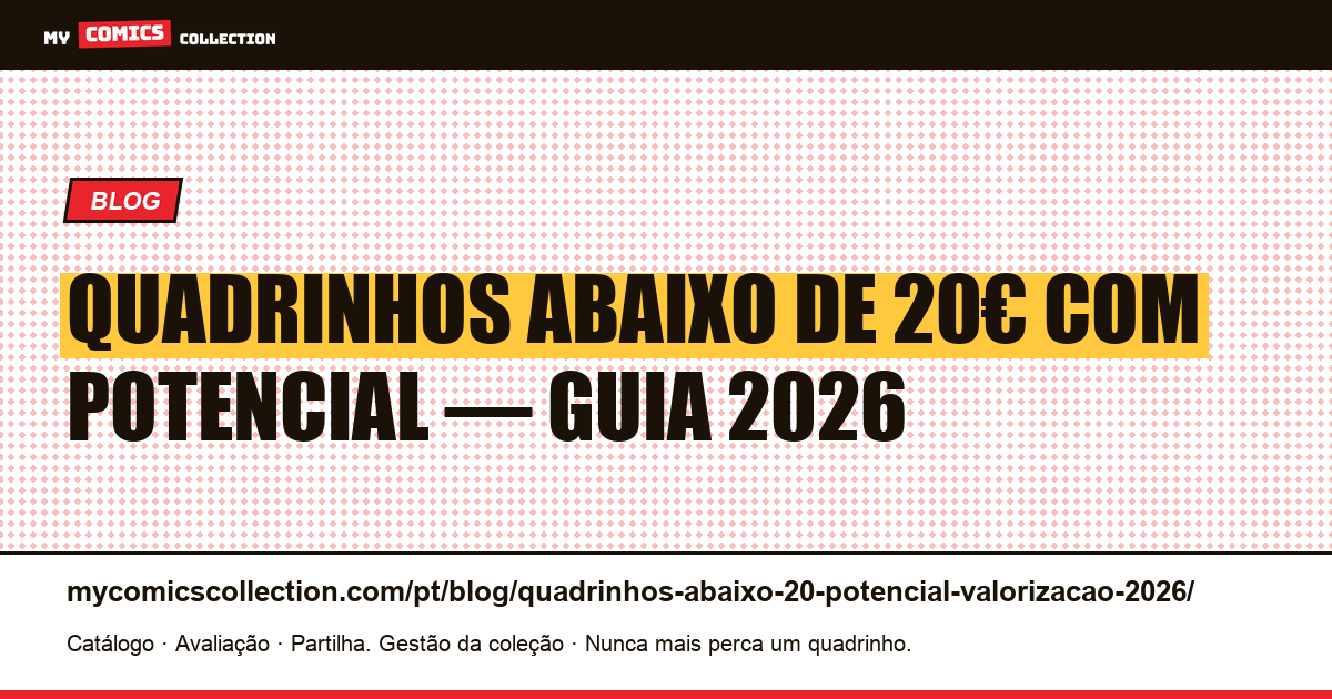 Quadrinhos abaixo de 20€ com potencial de valorização em 2026 — ilustração do artigo