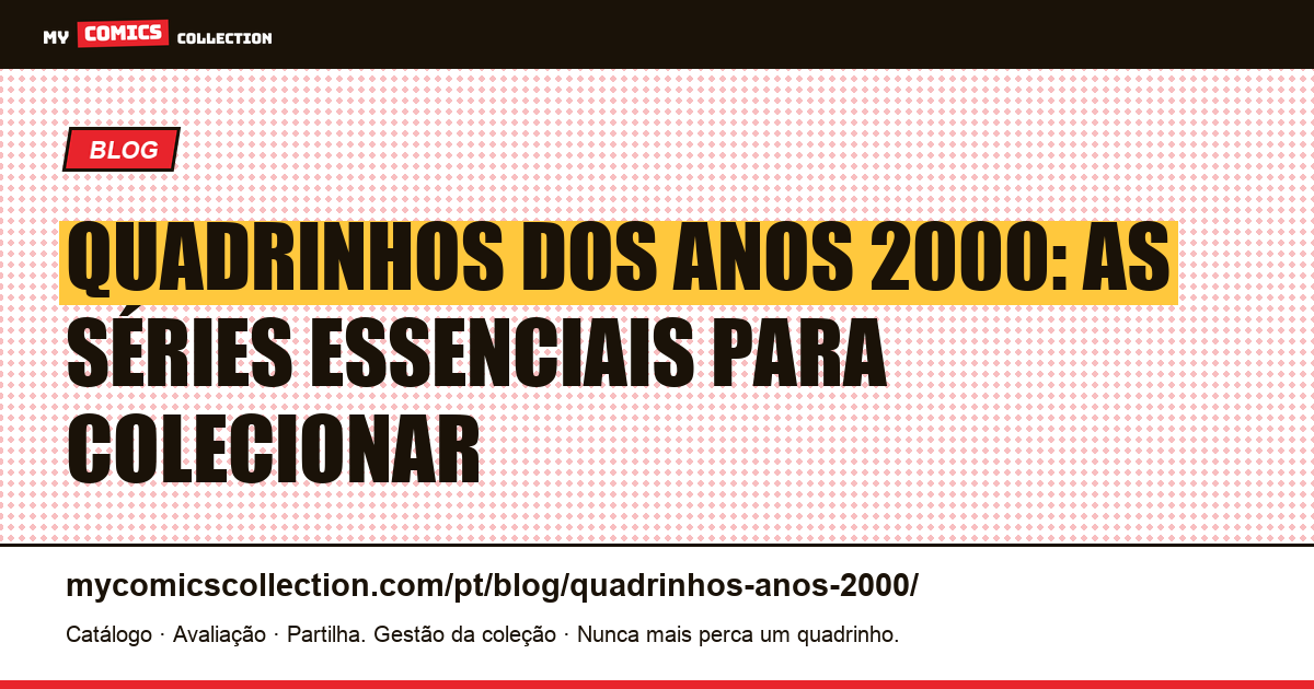 Quadrinhos dos anos 2000: as séries essenciais para colecionar — ilustração do artigo