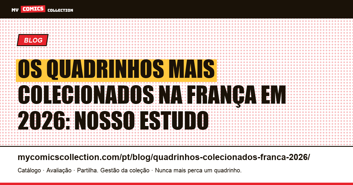 Os quadrinhos mais colecionados na França em 2026: nosso estudo — ilustração do artigo